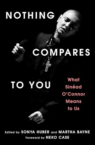 Nothing Compares to You: What Sinead O'Connor Means to Us