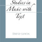 Studies in Music with Text (Oxford Studies in Music Theory)