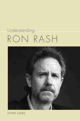 Understanding Ron Rash (Understanding Contemporary American Literature)
