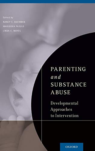 Parenting and Substance Abuse: Developmental Approaches to Intervention