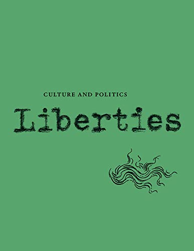 Liberties Journal of Culture and Politics: Volume I, Issue 4 (Liberties, 1)