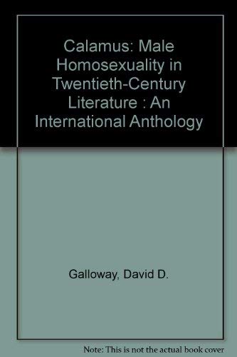 Calamus: Male Homosexuality in Twentieth-Century Literature : An International Anthology
