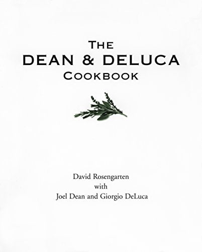 The Dean and DeLuca Cookbook