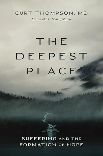 The Deepest Place: Suffering and the Formation of Hope