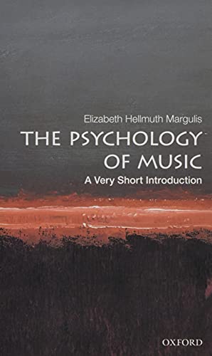 The Psychology of Music: A Very Short Introduction (Very Short Introductions)