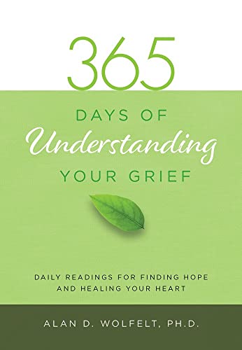 365 Days of Understanding Your Grief (365 Meditations)