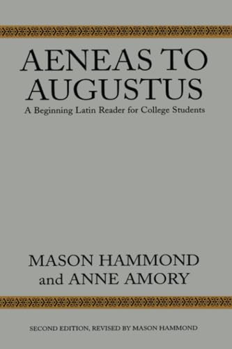Aeneas to Augustus: A Beginning Latin Reader for College Students, Second Edition