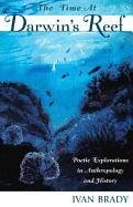 The Time at Darwin's Reef: Poetic Explorations in Anthropology and History (Volume 12) (Ethnographic Alternatives, 12)