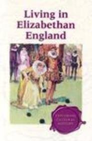 Exploring Cultural History - Living in Elizabethan England (hardcover edition)