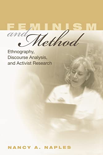 Feminism and Method: Ethnography, Discourse Analysis, and Activist Research