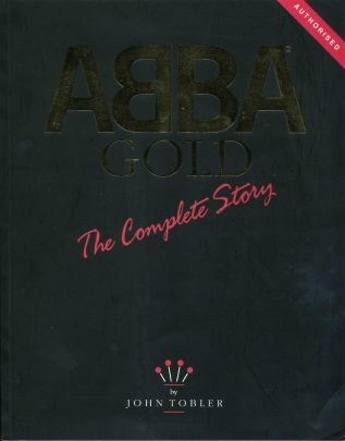 ' Abba ' Gold: The Complete Story