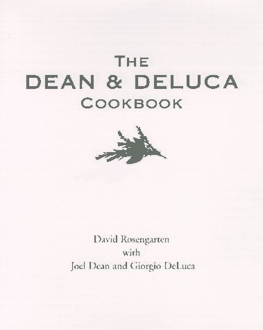 The Dean and DeLuca Cookbook