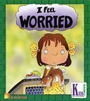 I Feel Worried (Kid-to-Kid Books)