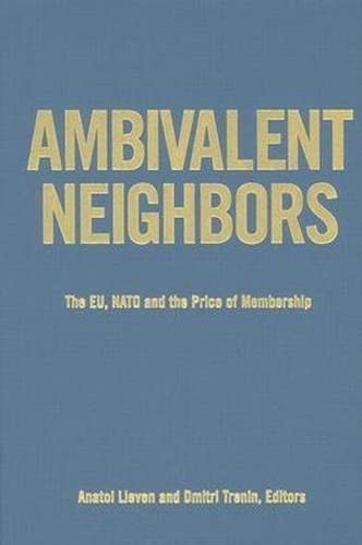 Ambivalent Neighbors: The EU, NATO and the Price of Membership