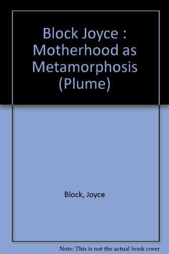 Motherhood as Metamorphosis