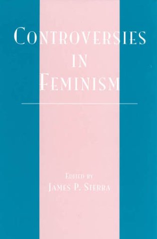 Controversies in Feminism (Studies in Social, Political, and Legal Philosophy)