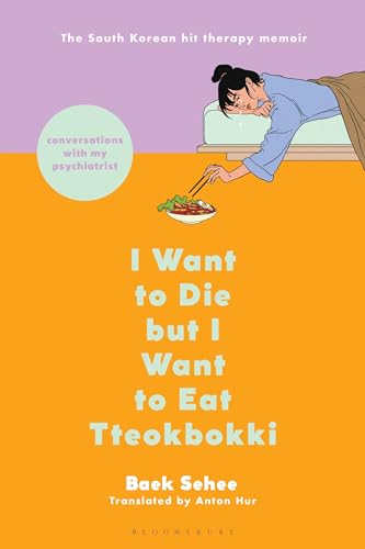 I Want to Die but I Want to Eat Tteokbokki: Conversations with My Psychiatrist