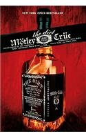 Motley Crue: The Dirt - Confessions of the World's Most Notorious Rock Band