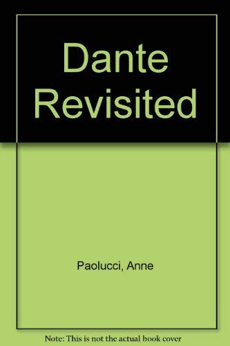 Dante Revisited: Essays by Anne Paolucci