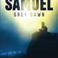 The Gift of Samuel: Grey Dawn