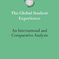The Global Student Experience: An International and Comparative Analysis (International Studies in Higher Education)