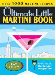 The Ultimate Little Martini Book (Bartender Magazine)
