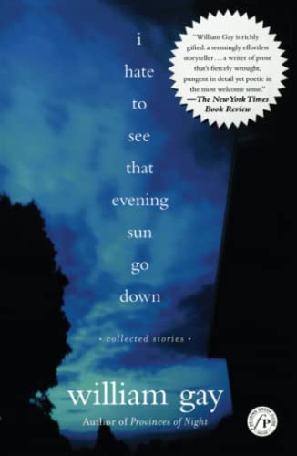 I Hate To See That Evening Sun Go Down: Collected Stories