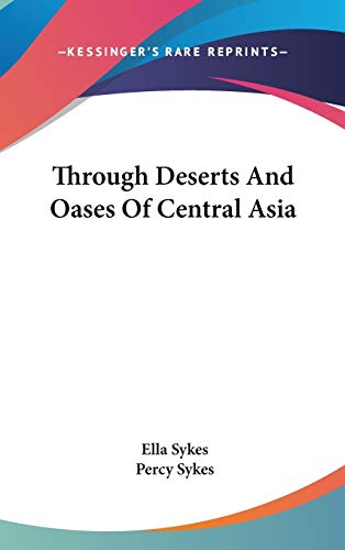Through Deserts And Oases Of Central Asia