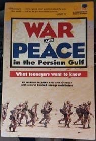 War and Peace in the Persian Gulf: What Teenagers Want to Know (The Peterson's H.S. Series)