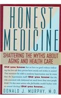 Honest Medicine: Shattering the Myths About Aging and Health Care