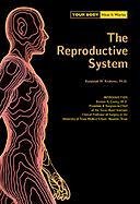 The Reproductive System (Your Body, How It Works)