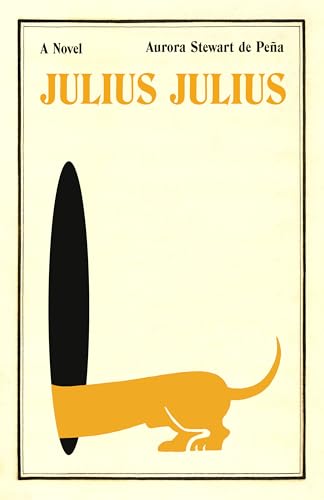Julius Julius: A Novel