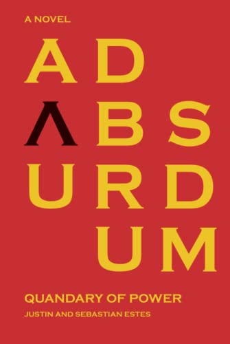 Ad Absurdum: Quandary of Power