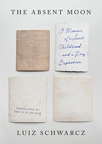 The Absent Moon: A Memoir of a Short Childhood and a Long Depression