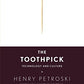 The Toothpick: Technology and Culture