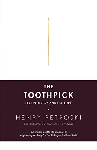 The Toothpick: Technology and Culture