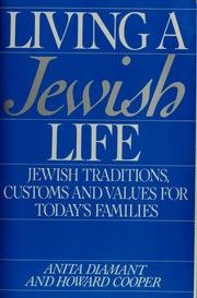 Living a Jewish Life: A Guide for Starting, Learning, Celebrating, and Parenting