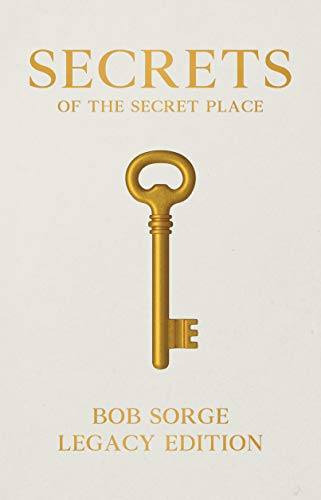 Secrets of the Secret Place Legacy Edition (Hardcover)