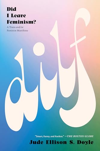 DILF: Did I Leave Feminism?