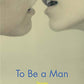 To Be a Man: Stories