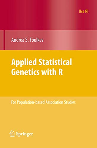 Applied Statistical Genetics with R: For Population-based Association Studies (Use R!)