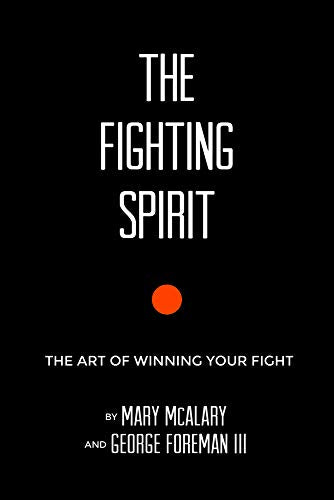 The Fighting Spirit: The Art of Winning Your Fight