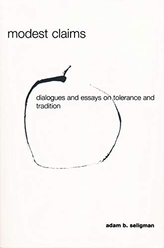 Modest Claims: Dialogues and Essays on Tolerance and Tradition (Erasmus Institute Books)