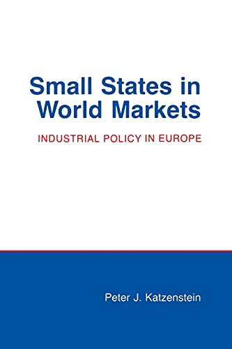 Small States in World Markets: Political Violence in Bali (Cornell Studies in Political Economy)