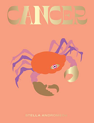 Cancer: Harness the Power of the Zodiac (astrology, star sign) (Seeing Stars)