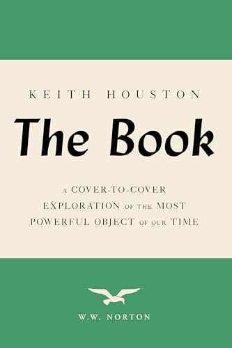 The Book: A Cover-to-Cover Exploration of the Most Powerful Object of Our Time