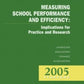 Measuring School Performance & Efficiency (ANNUAL YEARBOOK OF THE AMERICAN EDUCATION FINANCE ASSOCIATION)