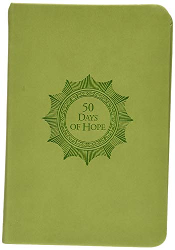 50 Days of Hope: Daily Inspiration for Your Journey through Cancer