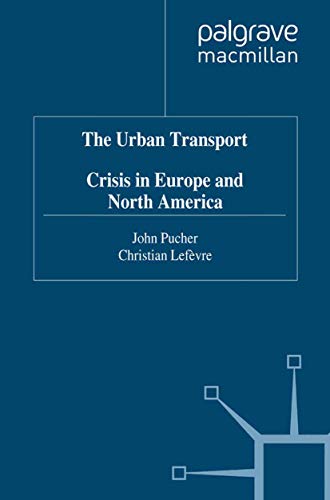 The Urban Transport Crisis in Europe and North America