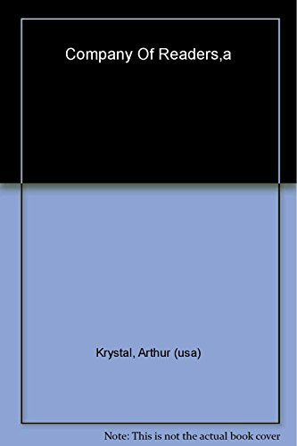 A Company of Readers: Uncollected Writings of W. H. Auden, Jacques Barzun, and Lionel Trilling from The Reader's Subscription and Mid-Century Book Clubs